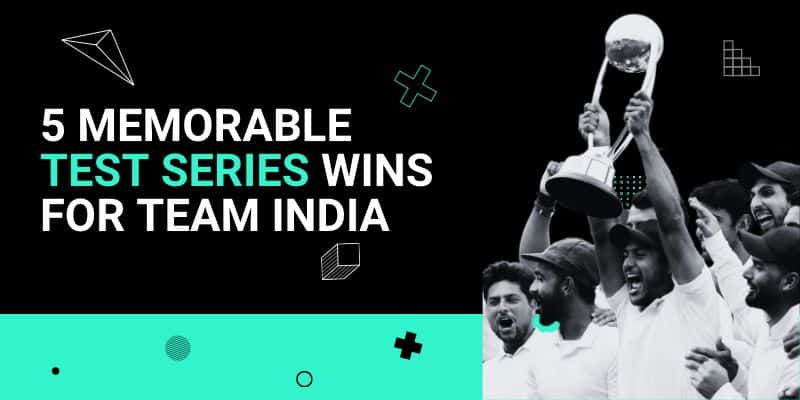 5 memorable test series wins for Team India