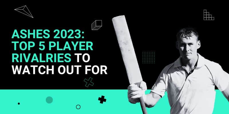 Ashes 2023_ Top 5 Player Rivalries to Watch out _ 13 Jun