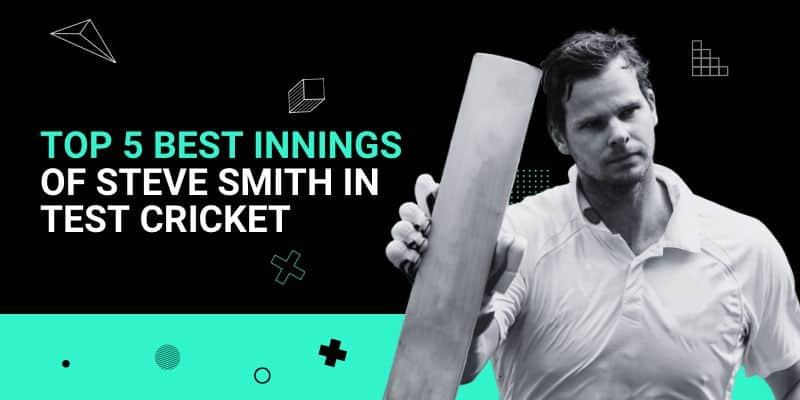 Top 5 Best Innings of Steve Smith in Test Cricket _ 8 Jun