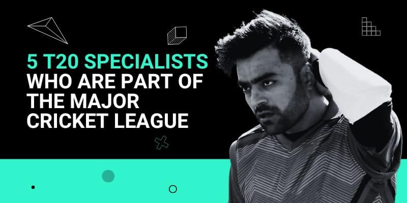 5 T20 Specialists who are part of the Major Cricket League _ 25 Jul