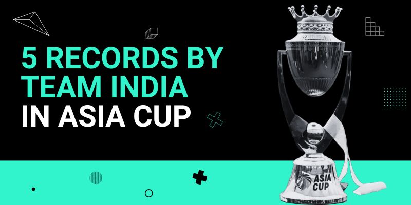 5 Records by team India in Asia Cup _ 18 Aug