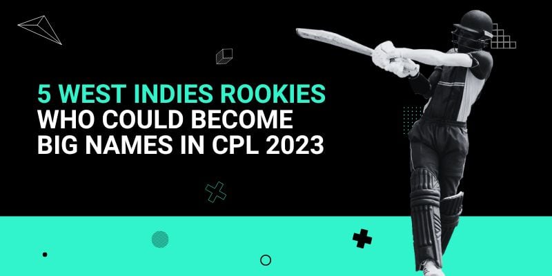 5 West Indies Rookies Who Could Become Big Names in CPL 2023 _ 25 Aug