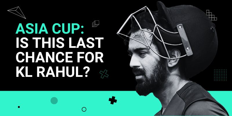 Asia-Cup-Is-this-last-chance-for-KL-Rahul-23-Aug.jpg