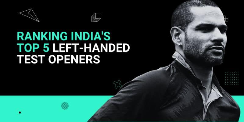 Ranking India's Top 5 Left-handed Test Openers _ 28 Jul
