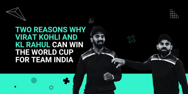 Two-Reasons-why-Virat-Kohli-and-KL-Rahul-can-win-the-World-Cup-for-Team-India.jpg