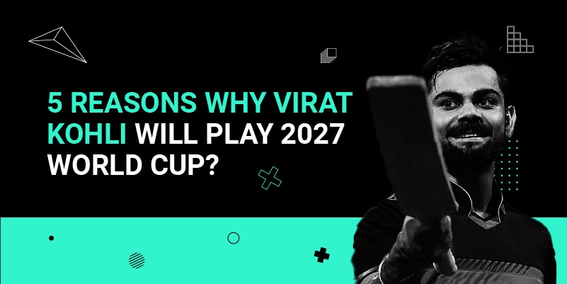 5 Reasons why Virat Kohli will play 2027 World Cup