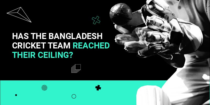 Has the Bangladesh cricket team reached their ceiling_