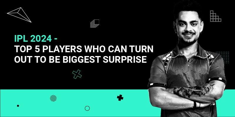 IPL 2024 - Top 5 players who can turn out to be biggest surprise (1)