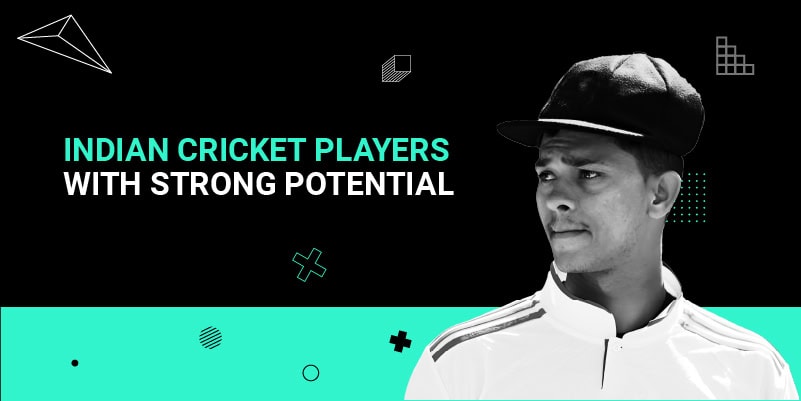 Indian Cricket Players With Strong Potential