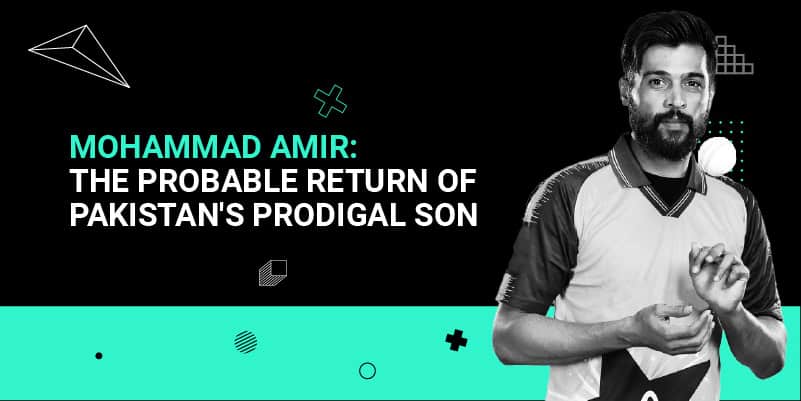 Mohammad Amir: The Probable Return of Pakistan's Prodigal Son